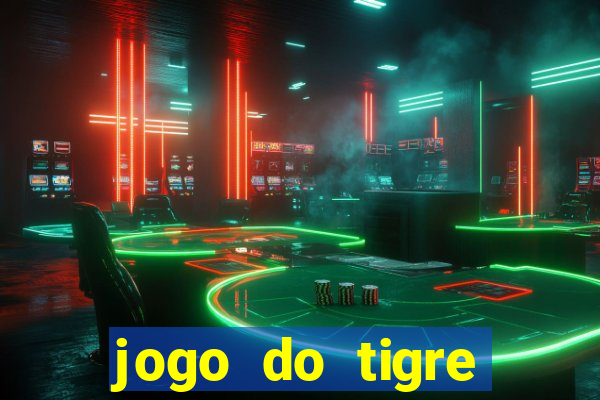 jogo do tigre deposito minimo 1 real